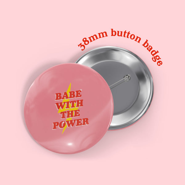 Babe With The Power Button Badge
