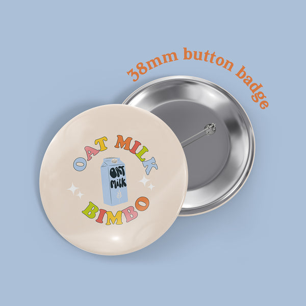 Oat Milk Bimbo Badge