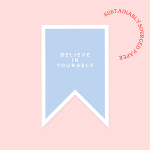 Believe In Yourself Blue Pennant Flag