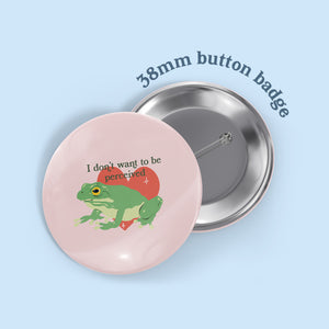 I don't want to be perceived Introvert Frog Badge