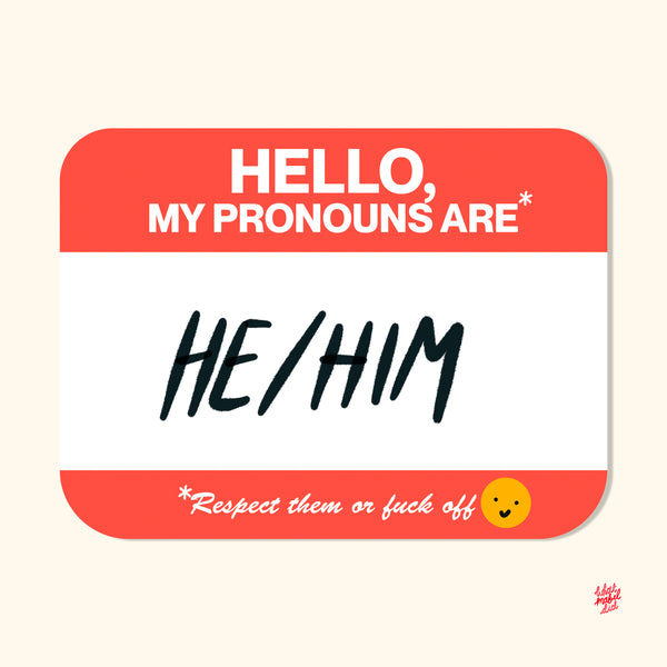 Hello my pronouns are He/Him Sticker