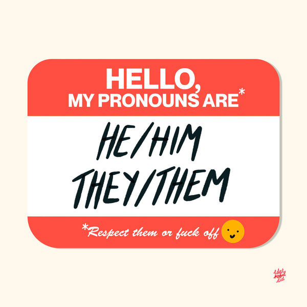 Hello My Pronouns are He/Him,They/Them sticker