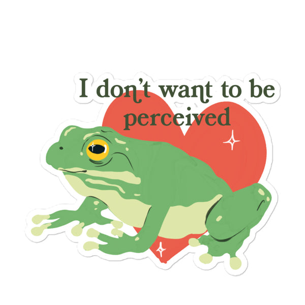 Froggy I don't want to be perceived sticker