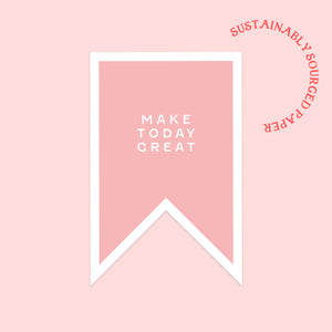 Make Today Great Pink Pennant Flag