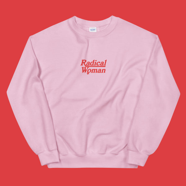Radical Woman Pink Feminist Sweatshirt
