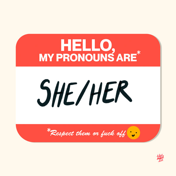 Hello my pronouns are she/her Sticker
