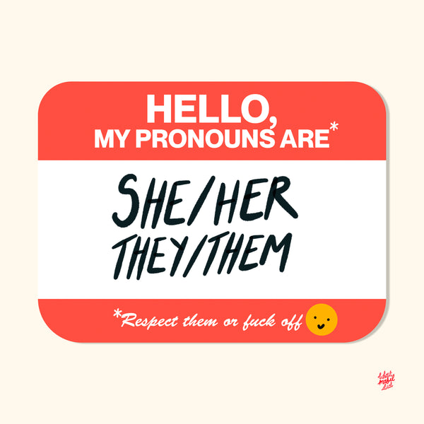 Hello My Pronouns are She/Her, They/Them Sticker