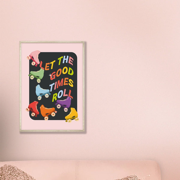 image of a multicoloured rollerskate rainbow with the words let the good times roll